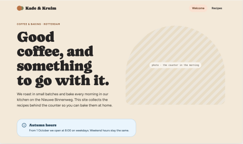The Kade & Kruim welcome page designed in Claude Design: a large "Good coffee, and something to go with it." heading, a short shop intro, a photo placeholder, and an "Autumn hours" callout in its blue info variant.